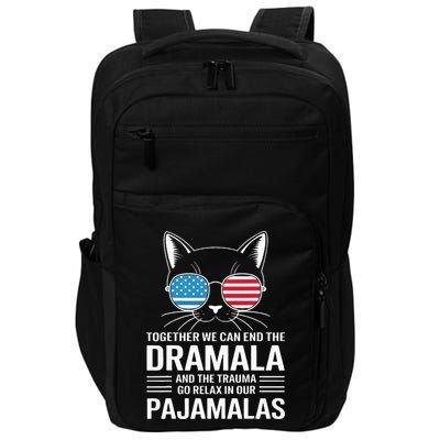 Together We Can End The Dramala And The Trauma And Go Relax Impact Tech Backpack