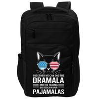 Together We Can End The Dramala And The Trauma And Go Relax Impact Tech Backpack