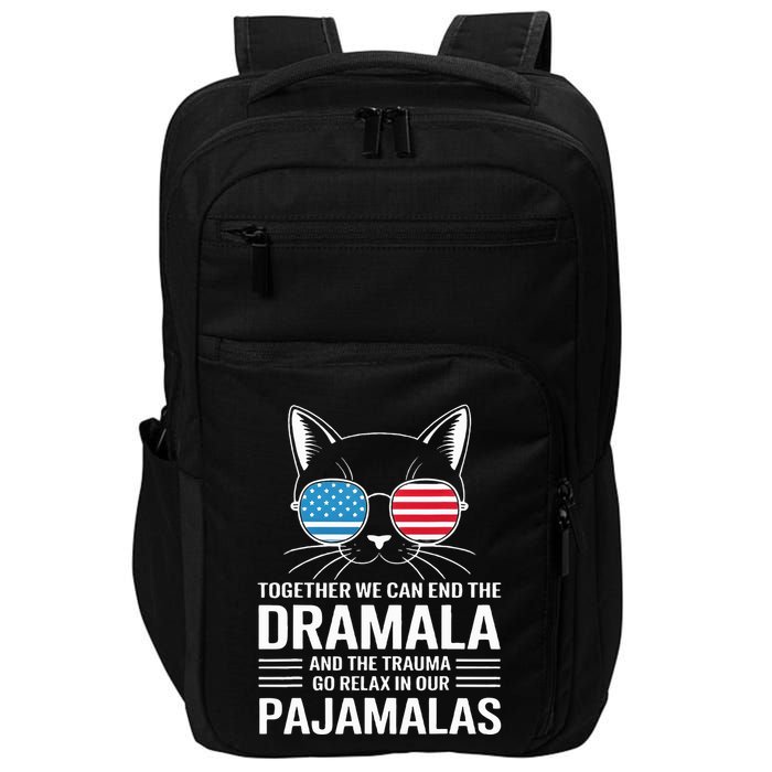 Together We Can End The Dramala And The Trauma And Go Relax Impact Tech Backpack