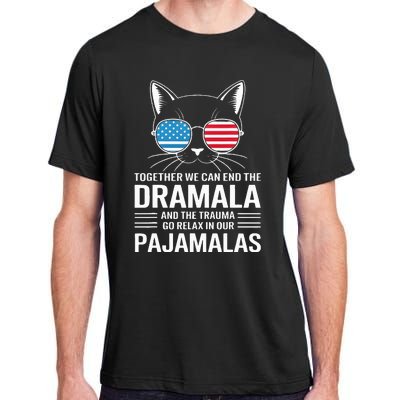 Together We Can End The Dramala And The Trauma And Go Relax Adult ChromaSoft Performance T-Shirt