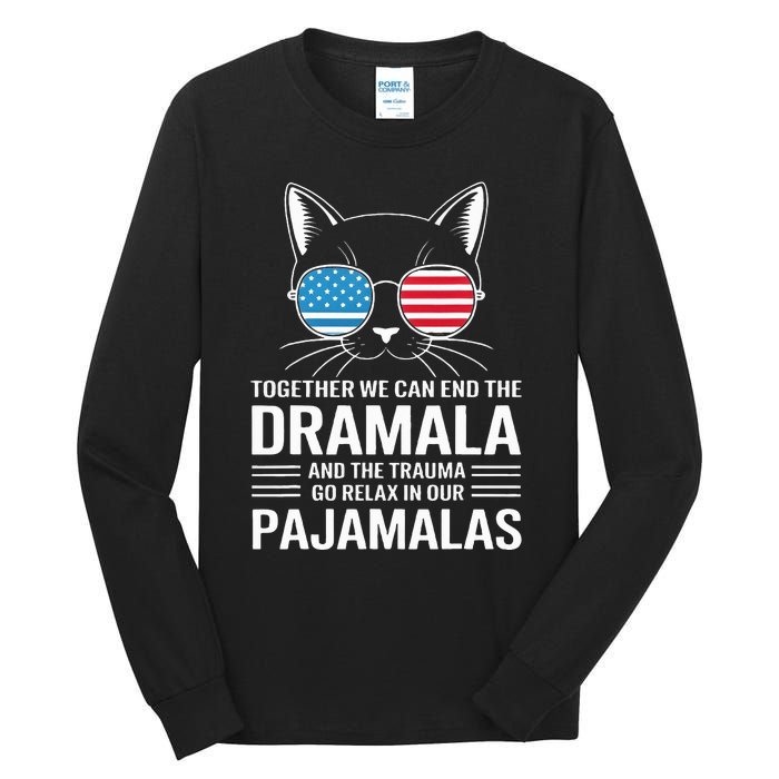 Together We Can End The Dramala And The Trauma And Go Relax Tall Long Sleeve T-Shirt