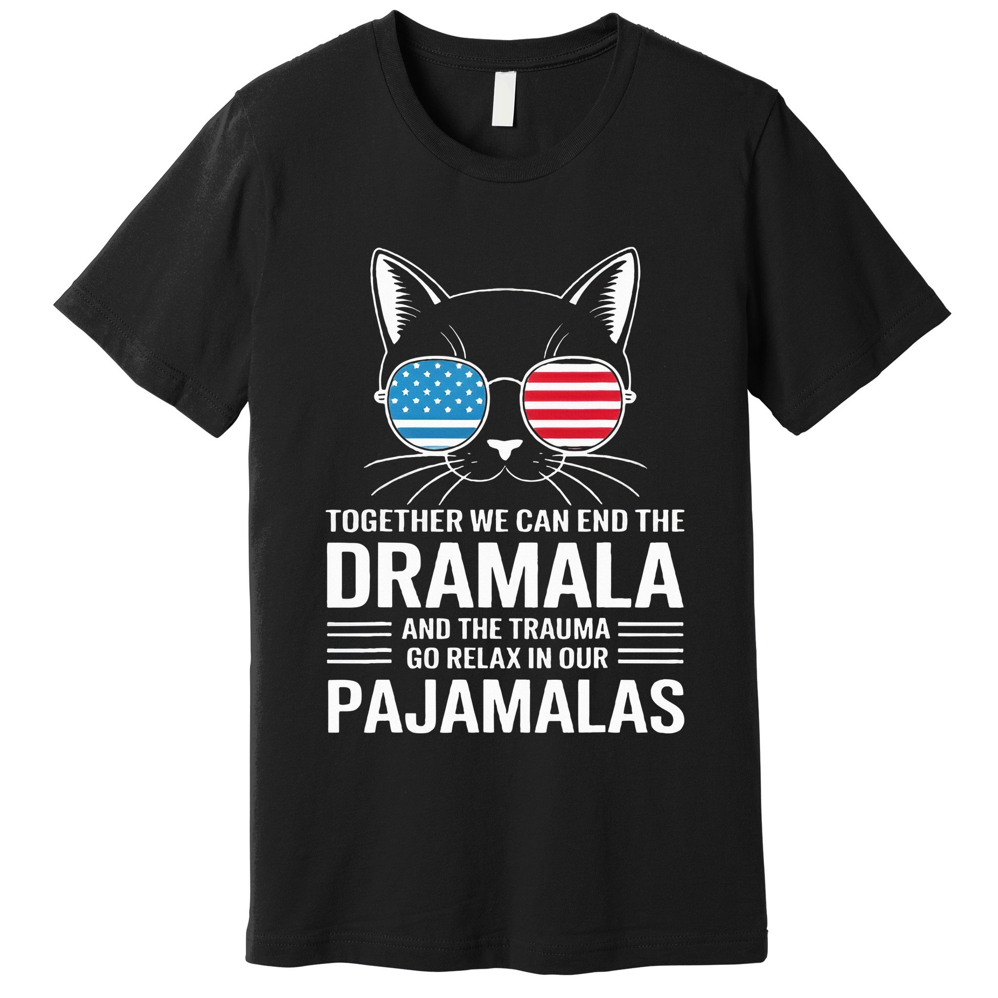Together We Can End The Dramala And The Trauma And Go Relax Premium T-Shirt