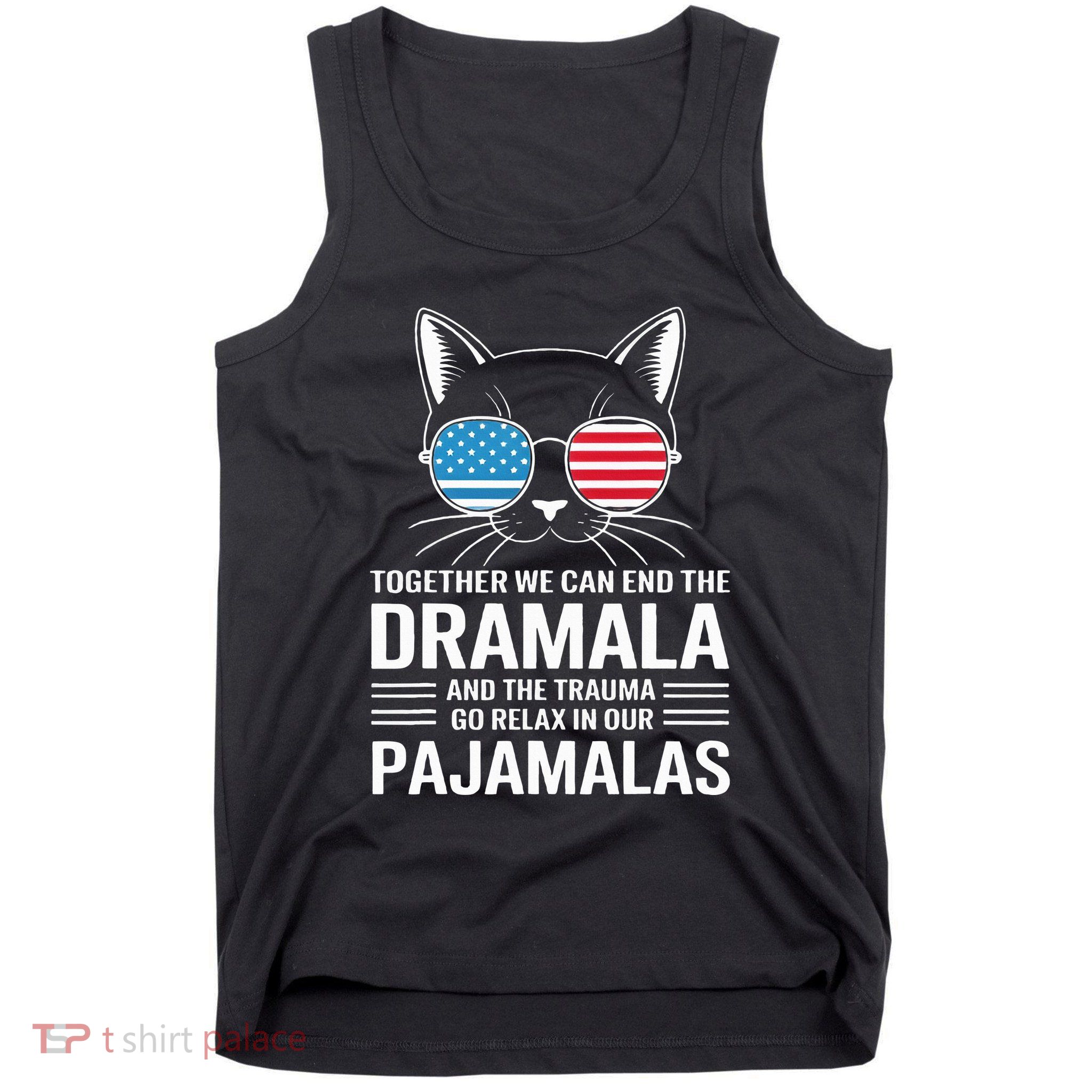 Together We Can End The Dramala And The Trauma And Go Relax Tank Top