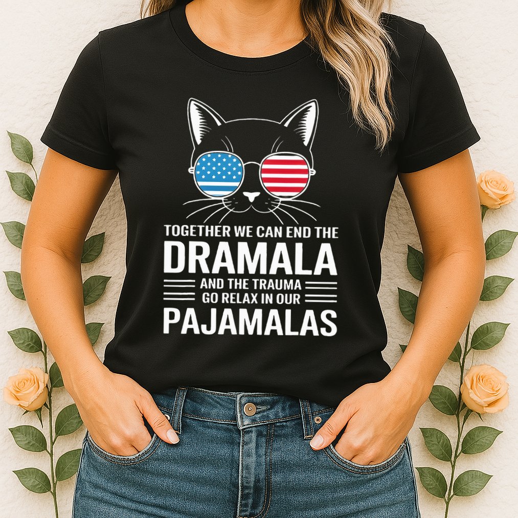 Together We Can End The Dramala And The Trauma And Go Relax Womens T-Shirt