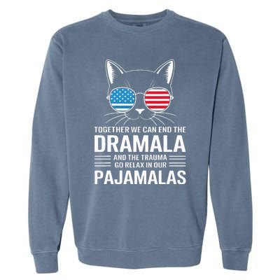 Together We Can End The Dramala And The Trauma And Go Relax Garment-Dyed Sweatshirt