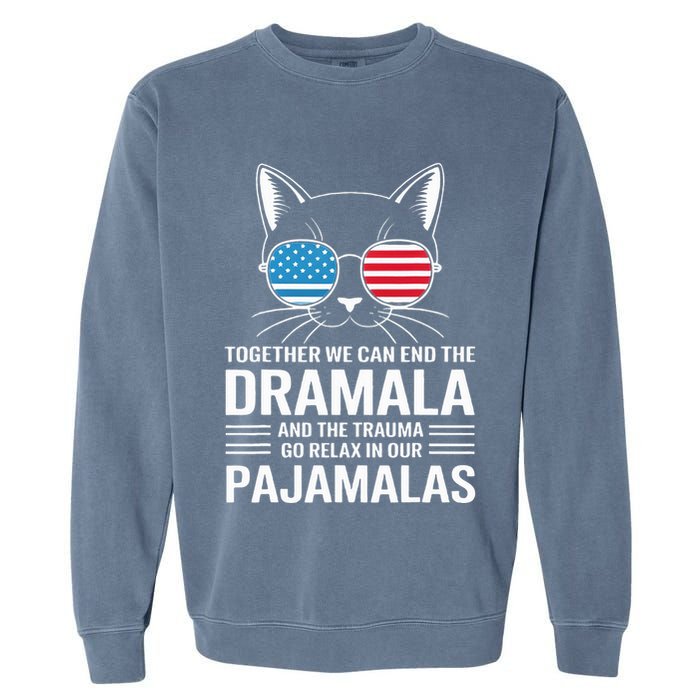 Together We Can End The Dramala And The Trauma And Go Relax Garment-Dyed Sweatshirt