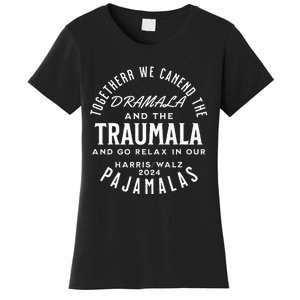 Together We Can End The Dramala And The Traumala Women's T-Shirt