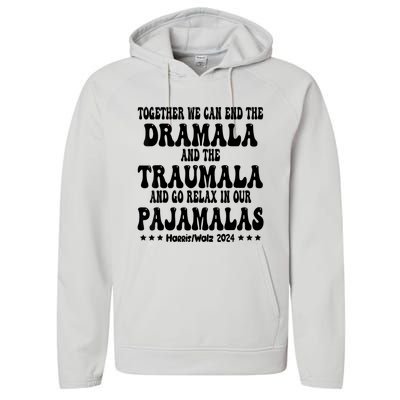 Together We Can End The Dramala And The Traumala Funny Quote Performance Fleece Hoodie