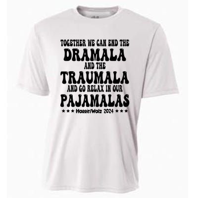 Together We Can End The Dramala And The Traumala Funny Quote Cooling Performance Crew T-Shirt