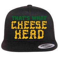 ThatS What Cheese Head Green And Gold She Said Flat Bill Trucker Hat