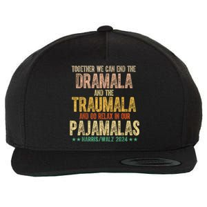 Together We Can End The Dramala And Traumala Pajama Funny Wool Snapback Cap