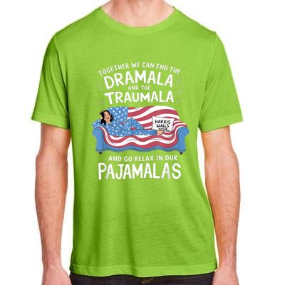 Together We Can End The Dramala And Traumala Pajamas Funny Adult ChromaSoft Performance T-Shirt