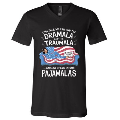 Together We Can End The Dramala And Traumala Pajamas Funny V-Neck T-Shirt