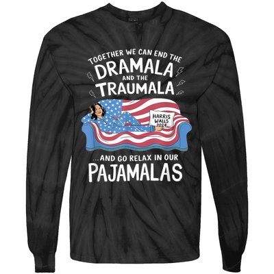 Together We Can End The Dramala And Traumala Pajamas Funny Tie-Dye Long Sleeve Shirt