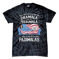 Together We Can End The Dramala And Traumala Pajamas Funny Tie-Dye T-Shirt