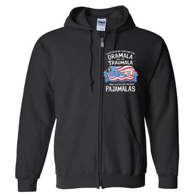 Together We Can End The Dramala And Traumala Pajamas Funny Full Zip Hoodie