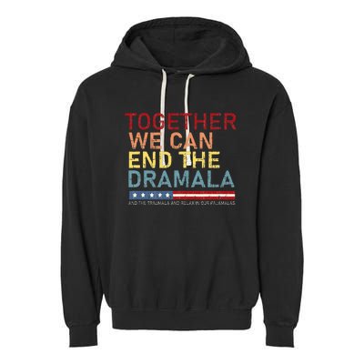 Together We Can End The Dramala Garment-Dyed Fleece Hoodie