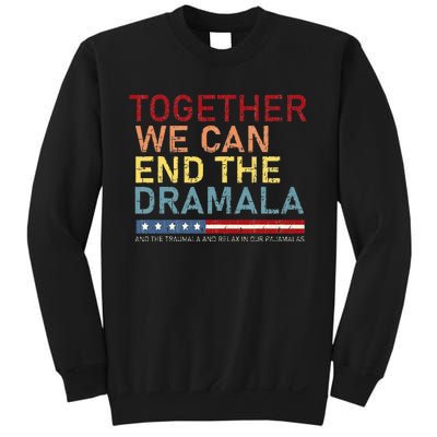 Together We Can End The Dramala Sweatshirt