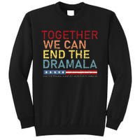 Together We Can End The Dramala Tall Sweatshirt