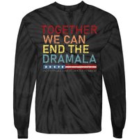 Together We Can End The Dramala Tie-Dye Long Sleeve Shirt