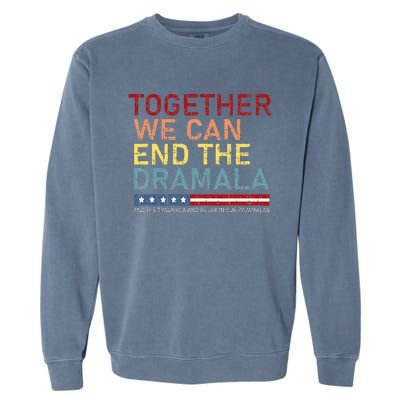 Together We Can End The Dramala Garment-Dyed Sweatshirt