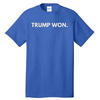 Trump Won Conservative Party Supporter Tall T-Shirt