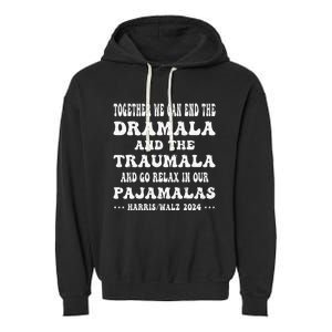 Together We Can End The Dramala Funny Pajamas Garment-Dyed Fleece Hoodie