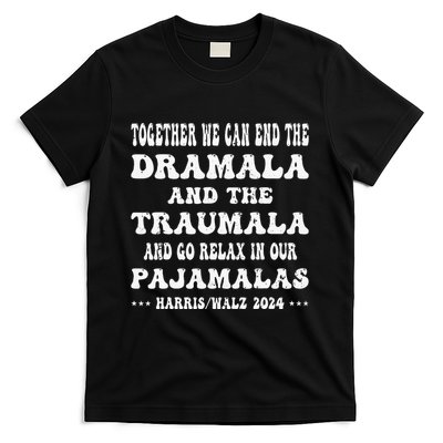 Together We Can End The Dramala Funny Pajamas T-Shirt