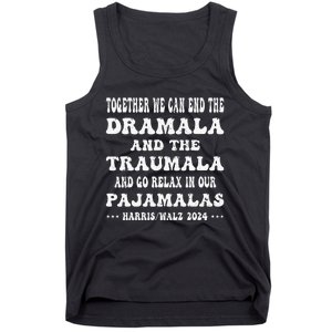 Together We Can End The Dramala Funny Pajamas Tank Top