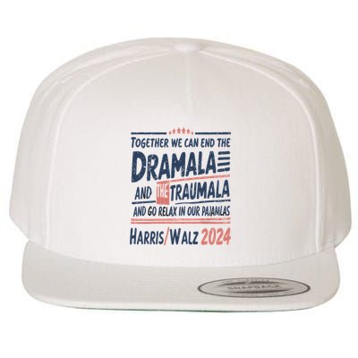 Together We Can End The Dramala And The Trauma And Go Relax Wool Snapback Cap