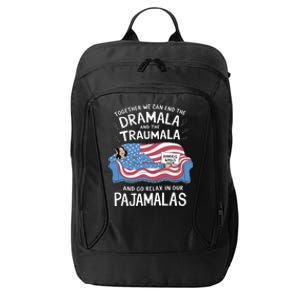 Together We Can End The Dramala And Traumala Pajamas City Backpack