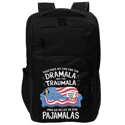 Together We Can End The Dramala And Traumala Pajamas Impact Tech Backpack