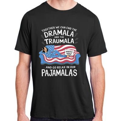 Together We Can End The Dramala And Traumala Pajamas Adult ChromaSoft Performance T-Shirt