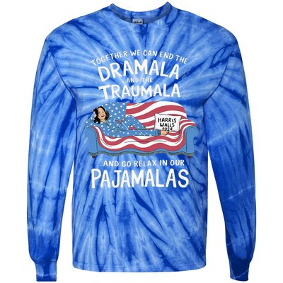 Together We Can End The Dramala And Traumala Pajamas Tie-Dye Long Sleeve Shirt