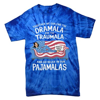 Together We Can End The Dramala And Traumala Pajamas Tie-Dye T-Shirt