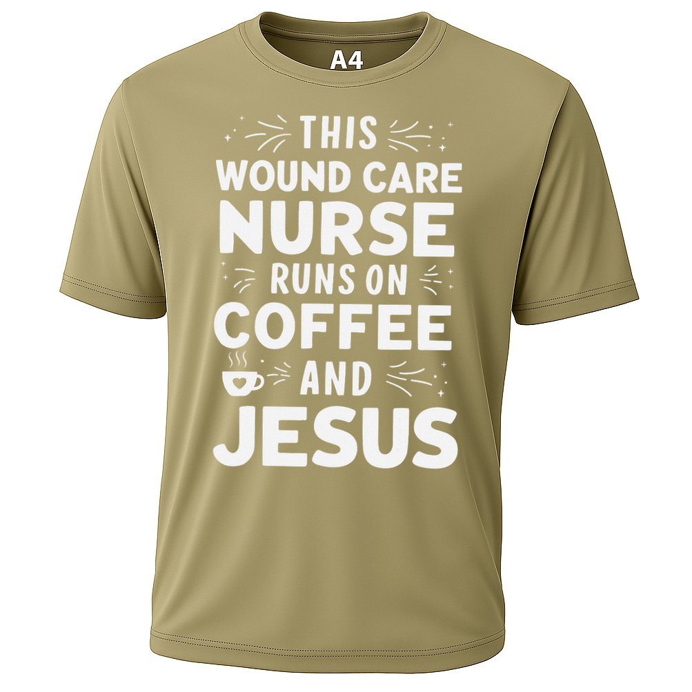 This Wound Care Nurse Runs On Coffee And Jesus Cooling Performance Crew T-Shirt