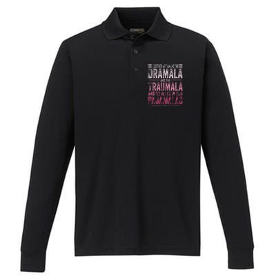 Together We Can End The Dramala And The Traumala Funny Gift Performance Long Sleeve Polo