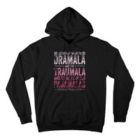 Together We Can End The Dramala And The Traumala Funny Gift Hoodie