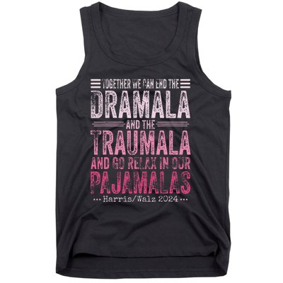 Together We Can End The Dramala And The Traumala Funny Gift Tank Top