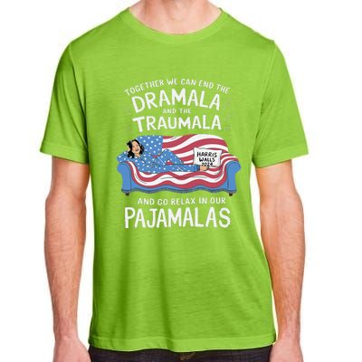 Together We Can End The Dramala And Traumala Pajamas Funny Adult ChromaSoft Performance T-Shirt