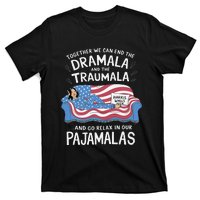 Together We Can End The Dramala And Traumala Pajamas Funny T-Shirt