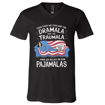 Together We Can End The Dramala And Traumala Pajamas Funny V-Neck T-Shirt