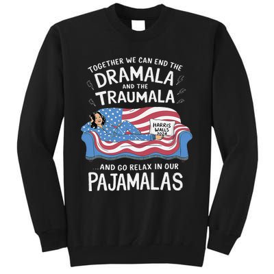 Together We Can End The Dramala And Traumala Pajamas Funny Tall Sweatshirt