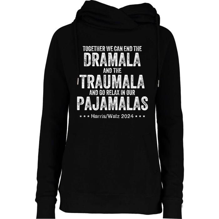 Together We Can End The Dramala And The Traumala Womens Funnel Neck Pullover Hood