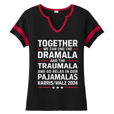 Together We Can End The Dramala And The Traumala Ladies Halftime Notch Neck Tee