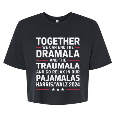 Together We Can End The Dramala And The Traumala Bella+Canvas Jersey Crop Tee