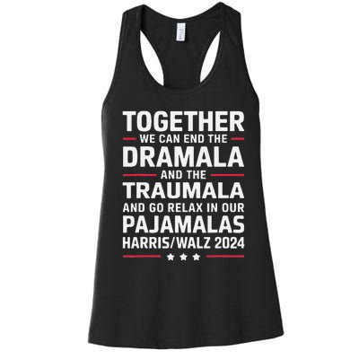 Together We Can End The Dramala And The Traumala Women's Racerback Tank