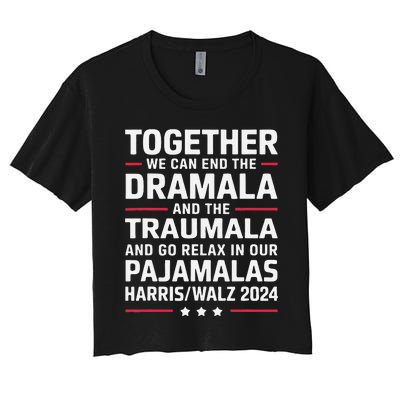 Together We Can End The Dramala And The Traumala Women's Crop Top Tee