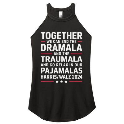 Together We Can End The Dramala And The Traumala Women's Perfect Tri Rocker Tank