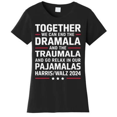 Together We Can End The Dramala And The Traumala Women's T-Shirt